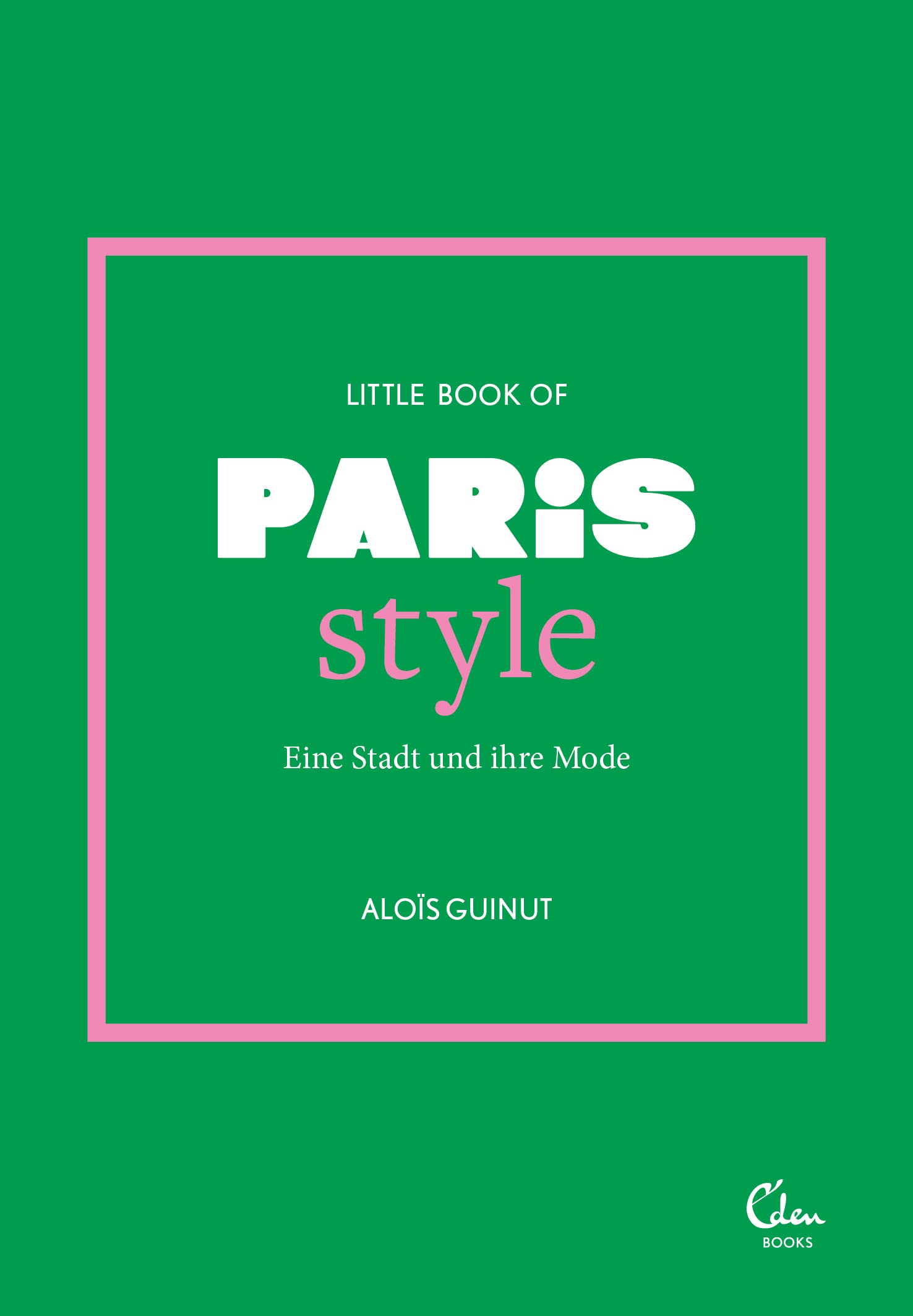 Aloïs Guinut: Little Book of Paris Style