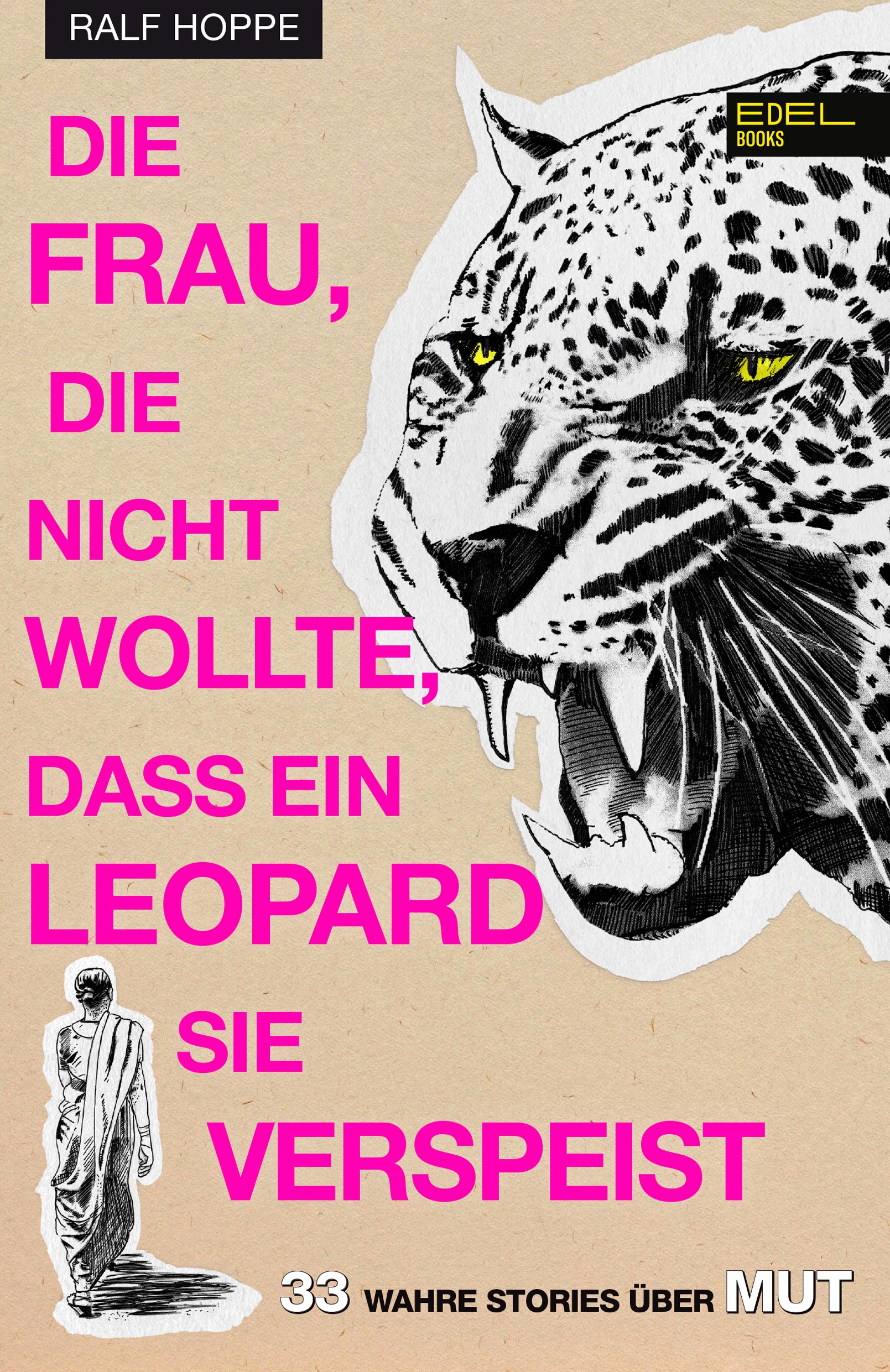 Ralf Hoppe: Die Frau, die nicht wollte, dass ein Leopard sie verspeist