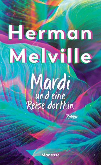 Buchcover: Herman Melville: Mardi und eine Reise dorthin